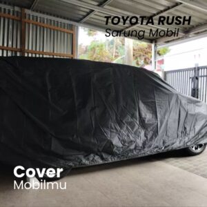 Cover Mobil Toyota Rush Waterproof - Cover Mobilmu